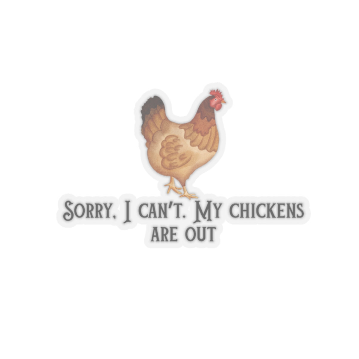 My chickens are out sticker