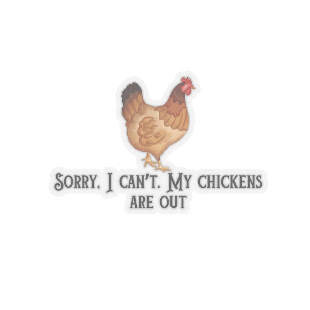 My chickens are out sticker